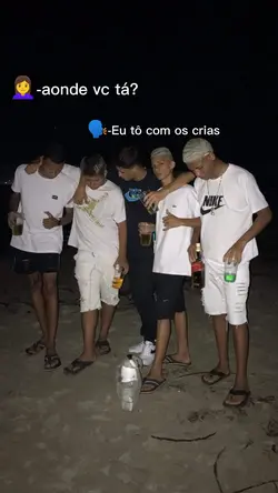 eu tô com os crias
