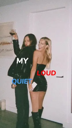 my loud vs quiet 