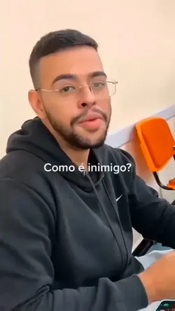 como é inimigo 