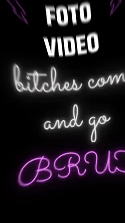 Bitches come and go 