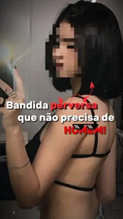Só Bandidas curtem