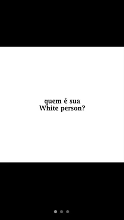 q é sua white person