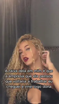 a raiva dela é essa