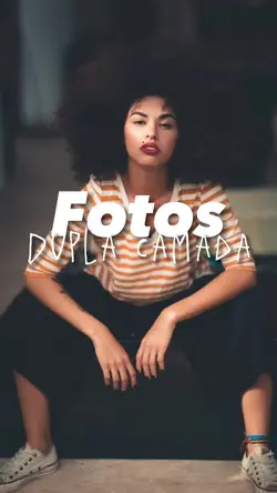 Fotos Dupla camada