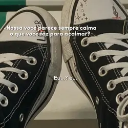 O que me acalma!