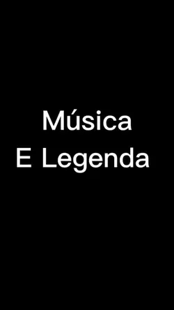 Música e Legenda 