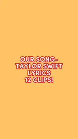 our song taylor edit