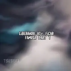 liberando part 7