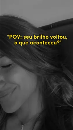 seu brilho voltou