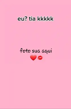 eu tia?