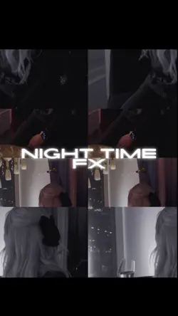 night time fx 💫