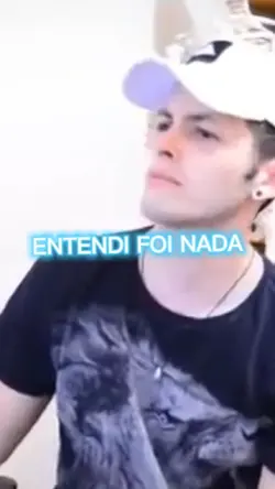 ENTENDI FOI NADA 