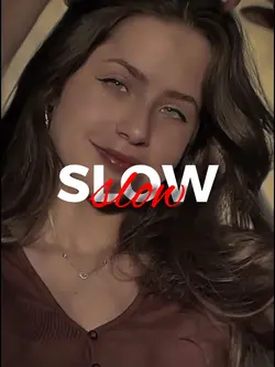 SLOW