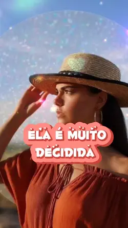 Ela é muito decidida