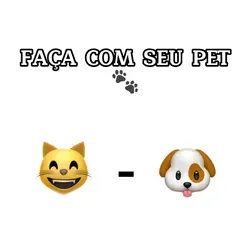 Faça com seu pet <3