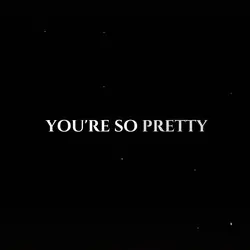 You’re so pretty | 🥛