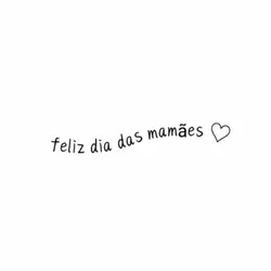 feliz dia das mães