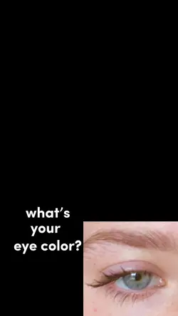 my eye color <3