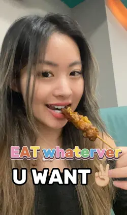 Eat whatever u want
