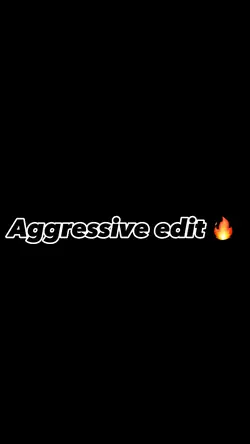Aggressive edit 