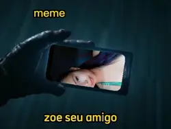 meme zoe seu amigo 