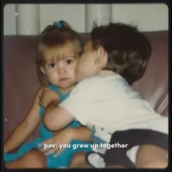 grew up together