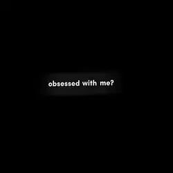 you obsessed w/ me?🍓
