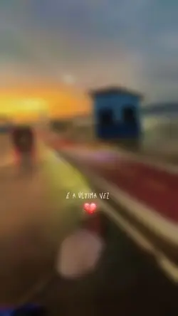 E A última Vez🎶💔