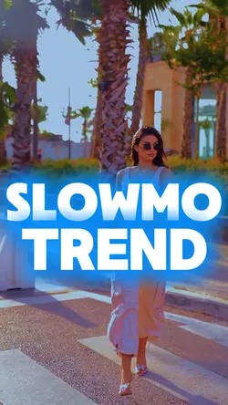 Slowmo trend 