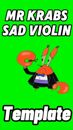 Mr Krabs Sad Violin