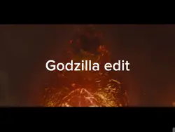 Godzilla edit