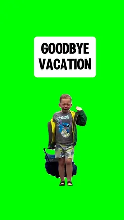 GOODBYE VACATION