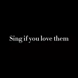Sing if you love 💗 