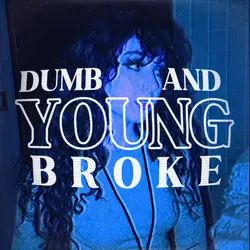 YOUNG DUMB & BROKE 🌀
