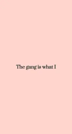 My gang 