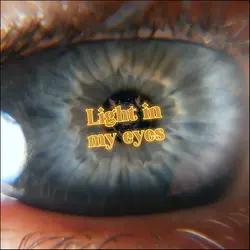 Light in my eyes