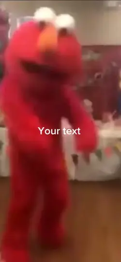 Elmo sturdy with it 