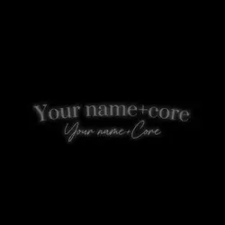 Your name+core