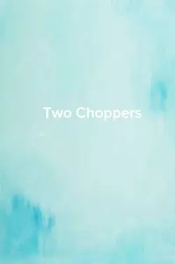 2 choppers 200 