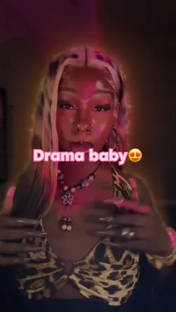 Drama baby💋