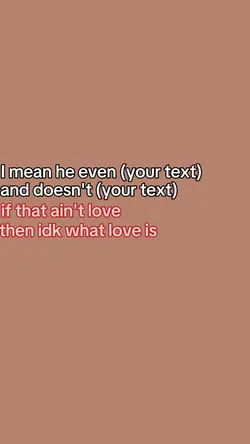 idk what love is