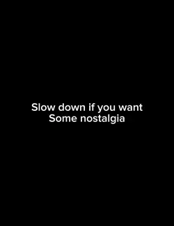 Slow down