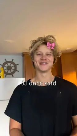 JJ once said 