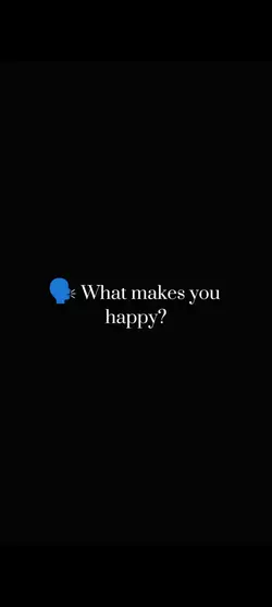 What makes me happy