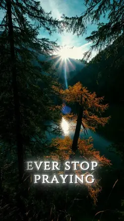 Never stop praying