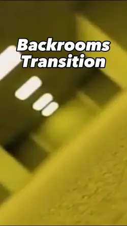 Backrooms transition