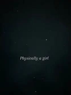 Physically a girl