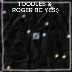 Roger x toodles