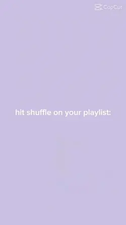 hit shuffle..
