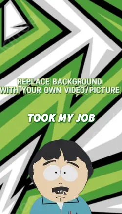 Took my job 